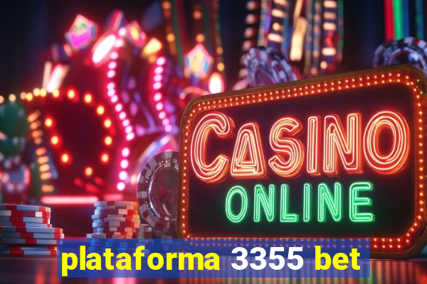 plataforma 3355 bet